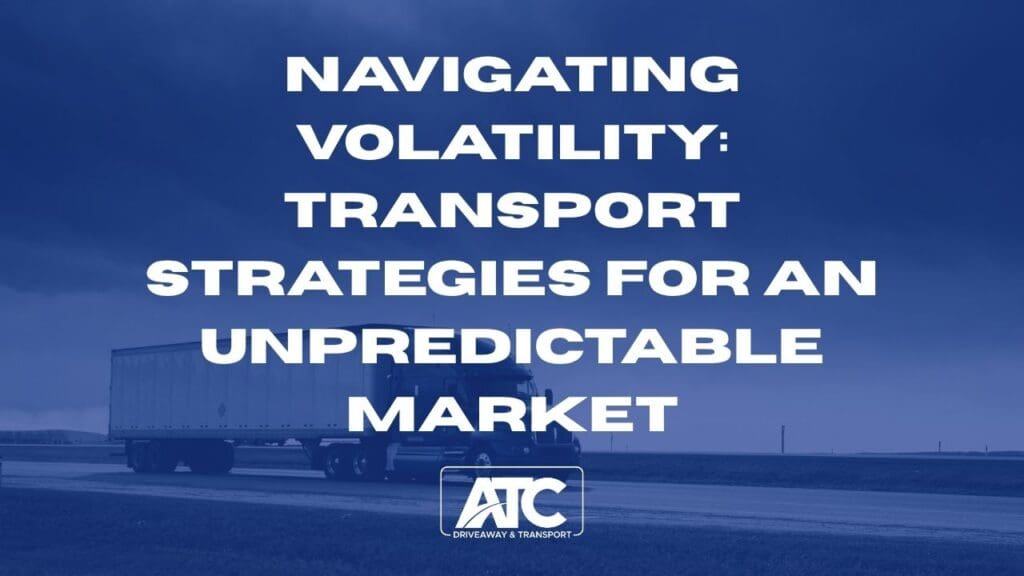 Navigating Volatility: Transport Strategies for an Unpredictable Market